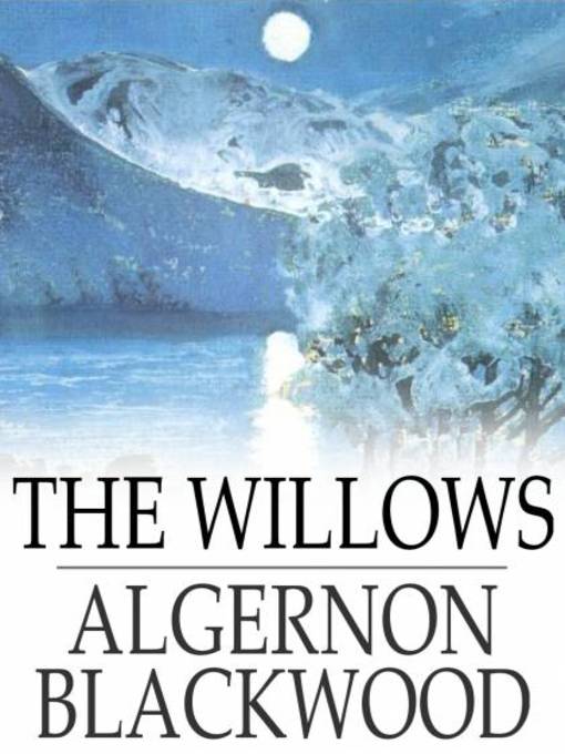 Title details for The Willows by Algernon Blackwood - Available